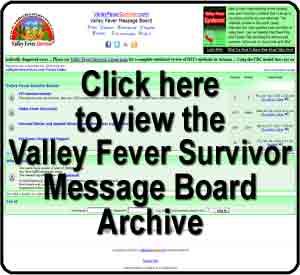 sbvfsmb Click to view the Valley Fever Survivor Message Board Archive`